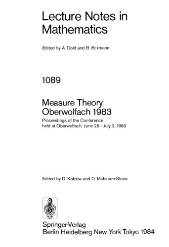 Measure Theory Oberwolfach 1983: Proceedings of the Conference held at Oberwolfach, June 26 – July 2, 1983