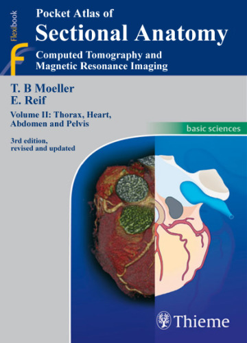 Pocket Atlas of Sectional Anatomy, Computed Tomography and Magnetic Resonance Imaging, Vol. 2: Thorax, Heart, Abdomen, and Pelvis