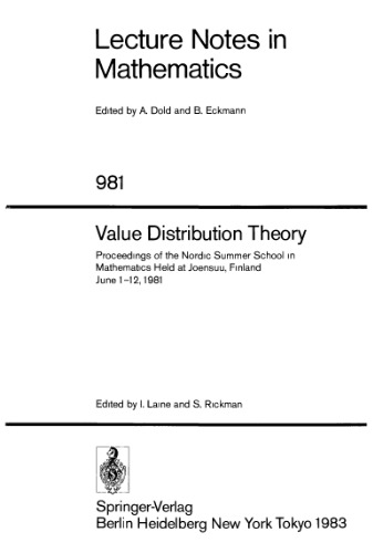 Value Distribution Theory: Proceedings of the Nordic Summer School in Mathematics Held at Joensuu, Finland June 1–12, 1981