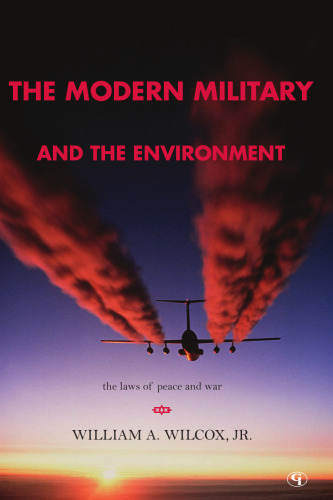 The Modern Military and the Environment: The Laws of Peace and War