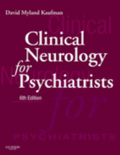 Clinical Neurology for Psychiatrists, Sixth Edition