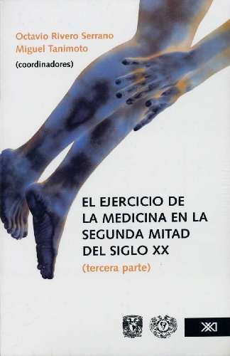 El ejercicio de la medicina en la segunda mitad del siglo XX (Tercera parte)