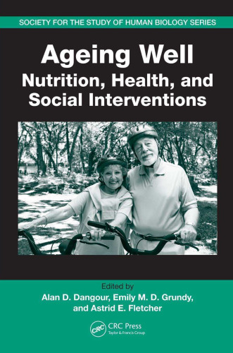 Ageing Well: Nutrition, Health, and Social Interventions (Society for the Study of Human Biology)