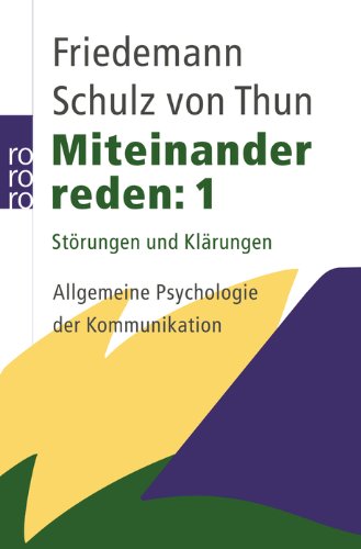 Miteinander reden, Band 1: Störungen und Klärungen - Psychologie der zwischenmenschlichen Kommunikation