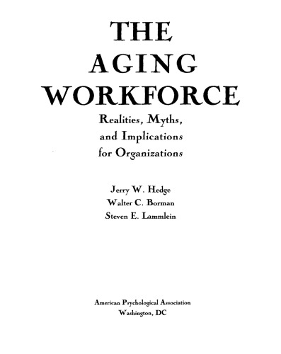 The Aging Workforce: Realities, Myths, And Implications For Organizations