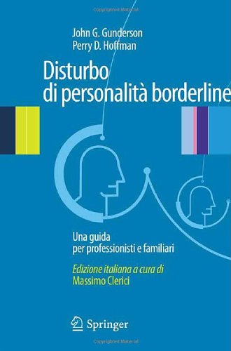 Disturbo di personalitá borderline: Una guida per professionisti e familiari