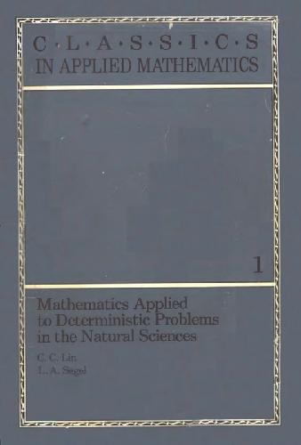 Mathematics Applied to Deterministic Problems in the Natural Sciences