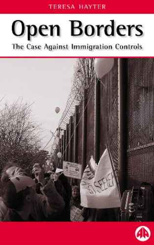 Open Borders: The Case Against Immigration Controls (2000)