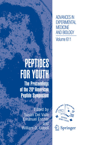 Peptides for Youth: The Proceedings of the 20th American Peptide Symposium