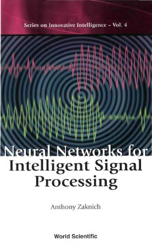 Neural Networks for Intelligent Signal Processing (Series on Innovative Intelligence, Vol. 4)