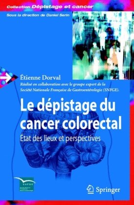 Le dépistage du cancer colorectal : État des lieux et perspectives (Dépistage et cancer)