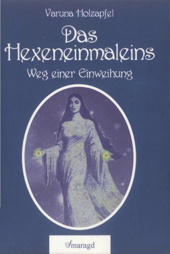 Das Hexeneinmaleins. Weg einer Einweihung