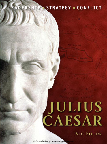 Julius Caesar: Leadership, Strategy, Conflict