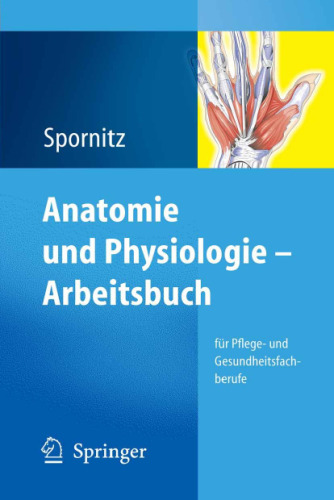 Anatomie und Physiologie - Arbeitsbuch: für Pflege- und Gesundheitsfachberufe