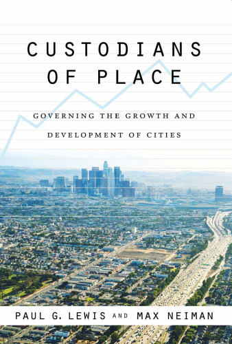 Custodians of Place: Governing the Growth and Development of Cities