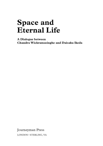 Space and Eternal Life: A Dialogue Between Daisaku Ikeda and Chandra Wickramasinghe