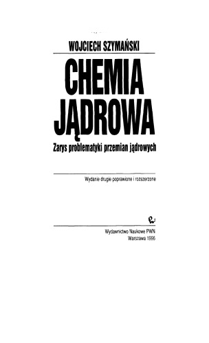 Chemia jądrowa : zarys problematyki przemian jądrowych