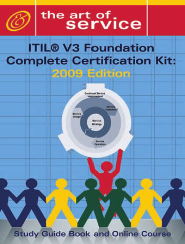 ITIL V3 Foundation Complete Certification Kit - 2009 Edition: Study Guide Book and Online Course