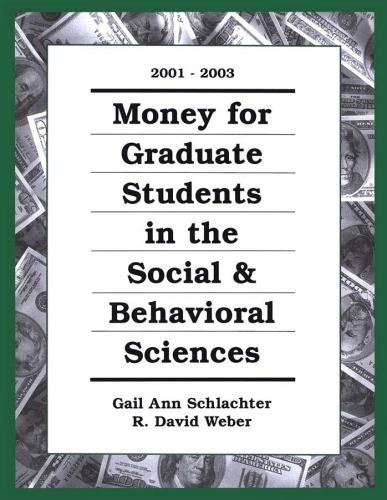 Money for Graduate Students in the Social & Behavioral Sciences 2001 2003 (Money for Graduate Students in the Social Sciences)