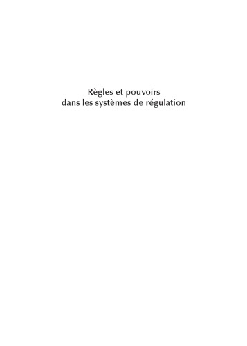 Règles et pouvoirs dans les systèmes de régulation (Droit et économie de la régulation, Tome 2)