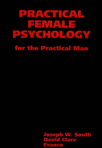 Practical Female Psychology for the Practical Man