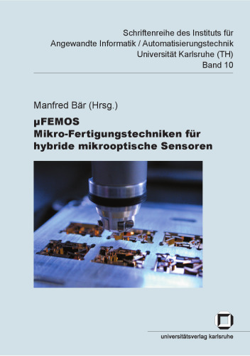 MyFEMOS - Mikro-Fertigungstechniken für hybride mikrooptische Sensoren