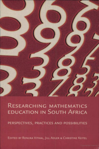 Researching Mathematics Education in South Africa: Perspectives, Practices and Possibilities