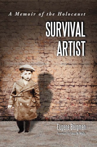 Survival Artist: A Memoir of the Holocaust