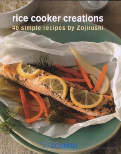 Rice Cooker Creations: 40 Simple Recipes