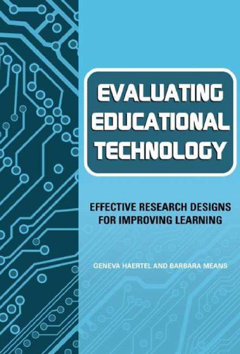 Evaluating Educational Technology: Effective Research Designs for Improving Learning