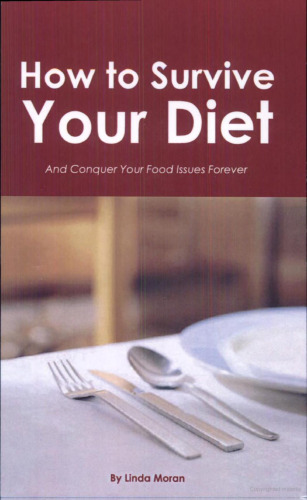 How to Survive Your Diet and Conquer Your Food Issues Forever