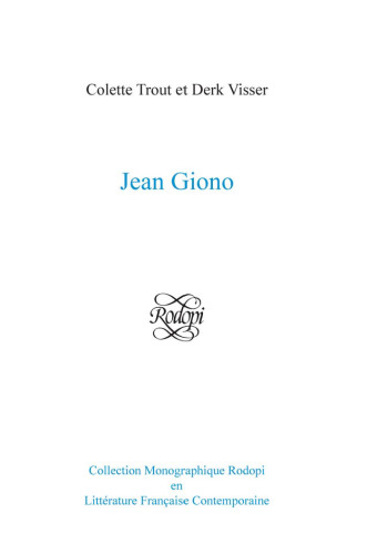 Jean Giono (Collection Monographique Rodopi en Littérature Française Contemporaine 44)