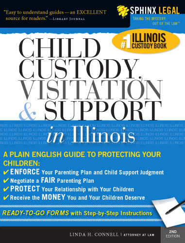 Child Custody, Visitation, and Support in Illinois, 2E (Legal Survival Guides)