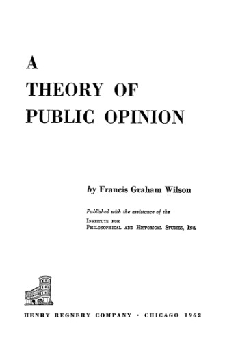 A Theory of Public Opinion (Philosophical and Historical Studies. Institute of Philosophical and Historical Studies)