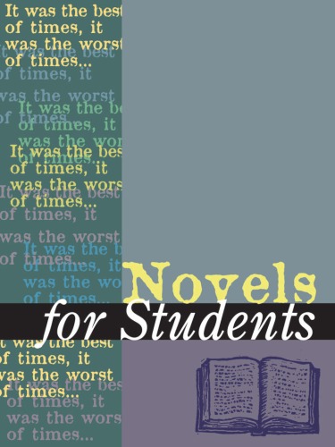 Novels for Students: Presenting Analysis, Context, and Criticism on Commonly Studie Novels, Volume 29