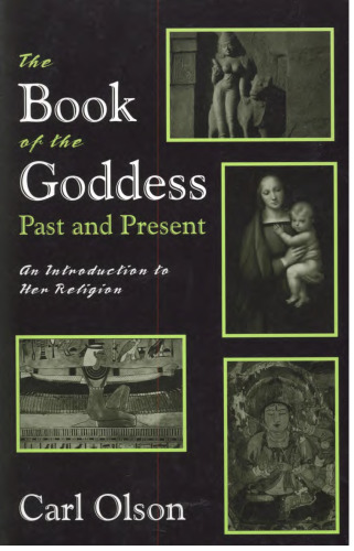 The Book of the Goddess Past and Present: An Introduction to Her Religion