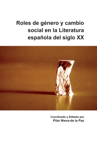 Roles de genero y cambio social en la Literatura espanola del siglo XX. (Foro Hispanico)