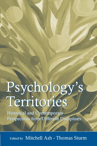 Psychology's Territories: Historical and Contemporary Perspectives From Different Disciplines