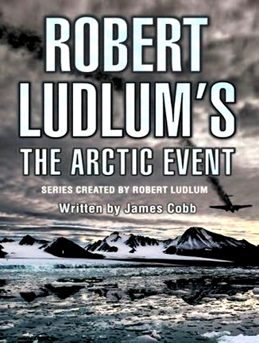 Robert Ludlum's the Arctic Event (Covert-One)