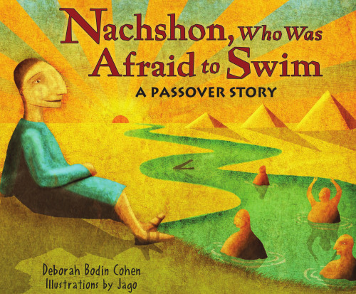 Nachshon, Who Was Afraid to Swim: A Passover Story