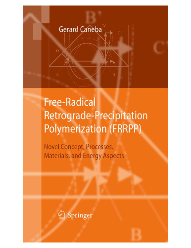 Free-Radical Retrograde-Precipitation Polymerization (FRRPP): Novel Concepts, Processes, Materials, and Energy Aspects