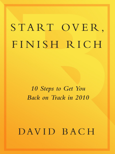 Start Over, Finish Rich: 10 Steps to Get You Back on Track in 2010