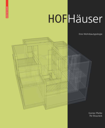 Hofhäuser: Eine Wohnbautypologie