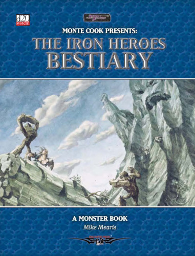 The Iron Heroes Bestiary (Dungeons & Dragons d20 3.5 Fantasy Roleplaying, Iron Heroes Setting)