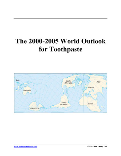 The 2000-2005 World Outlook for Toothpaste (Strategic Planning Series)