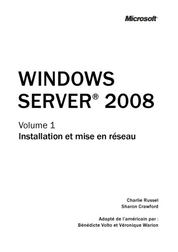 Windows Server 2008 : Volume 1, Installation et mise en réseau