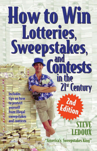 How to Win Lotteries, Sweepstakes, and Contests in the 21st Century