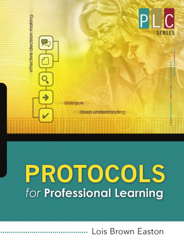 Protocols for Professional Learning (The Professional Learning Community Series)