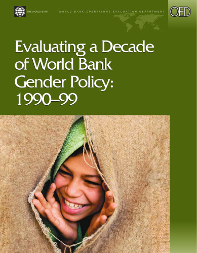 Evaluating a Decade of World Bank Gender Policy: 1990-1999