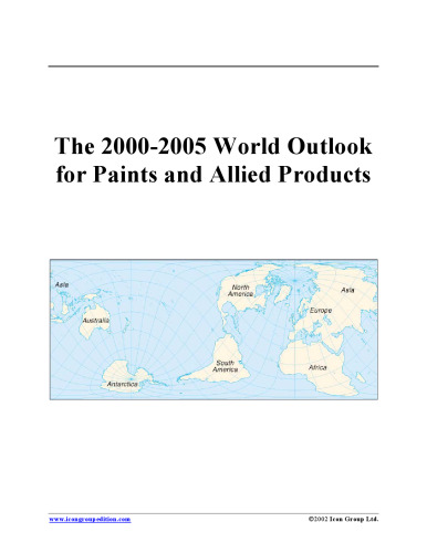 The 2000-2005 World Outlook for Paints and Allied Products (Strategic Planning Series)